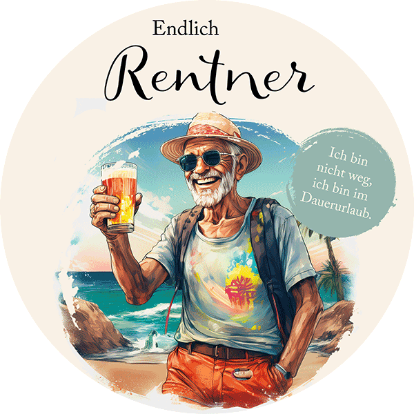 Tortanufleger Motiv endlich Rentner ohne Foto